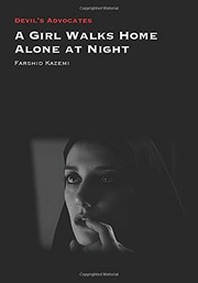 Front cover of Girl Walks Home Alone at Night by Farshid Kazemi
