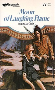 Front cover of Moon of Laughing Flame by Belinda Grey