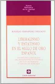 Front cover of LIBERALISMO Y ESTATISMO EN EL SIGLO DE ORO ESPAÑOL by Rogelio Fernández Delgado
