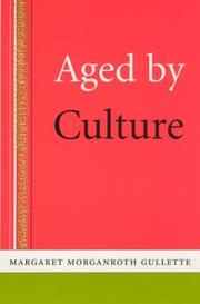 Front cover of Aged by Culture by Margaret Morganroth Gullette