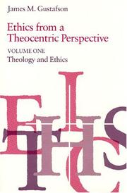 Front cover of Ethics from a Theocentric Perspective, Volume 1 (Ethics from a Theocentric Perspective) by James M. Gustafson