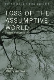 Cover of Loss of the assumptive world by Jeffrey Kauffman