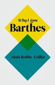 Cover of Why I love Barthes by Alain Robbe-Grillet