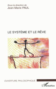 Front cover of Le système et le rêve by UFR Lettres, langues et sciences humaines. Centre d'études et de recherches sur imaginaire, écritures et cultures (Université d'Angers)