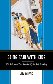Front cover of Being Fair with Kids by Jim Dueck