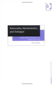 Front cover of Rationality, Hermeneutics And Dialogue by Paul Healy