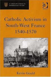 Front cover of Catholic activism in south-west France,1540-1570 by Kevin Gould