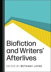 Front cover of Biofiction and Writers' Afterlives by Bethany Layne