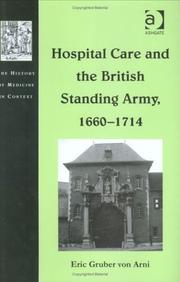 Front cover of Hospital care and the British standing army, 1660-1714 by Eric Gruber von Arni