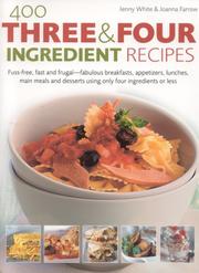 Front cover of 400 Three & Four Ingredient Recipes by Jenny White