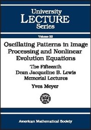 Cover of Oscillating patterns in image processing and nonlinear evolution equations by Yves Meyer