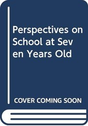Front cover of Perspectives on school at seven years old by John Newson