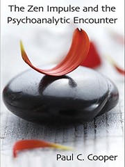 Front cover of The Zen impulse and the psychoanalytic encounter by Paul C. Cooper