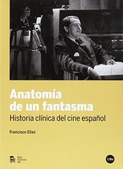 Front cover of Anatomía de un Fantasma by Francisco Elías Riquelme