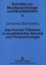 Front cover of Das Fourier-Theorem in musikalischer Akustik und Tonpsychologie by Johannes Barkowsky
