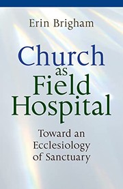 Front cover of Church As Field Hospital by Erin Brigham
