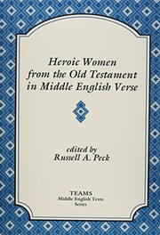 Front cover of Heroic women from the Old Testament in Middle English verse by Russell A. Peck