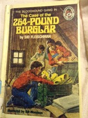 Front cover of The Bloodhound Gang in the case of the 264-pound burglar by Sid Fleischman