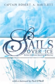 Cover of Sails over ice by Bob Bartlett