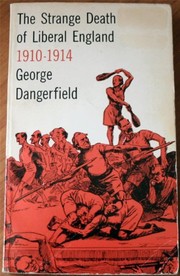 Front cover of The strange death of Liberal England by George Dangerfield