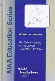 Front cover of Applied Mathematics in Integrated Navigation Systems (Aiaa Education Series) by Robert M. Rogers