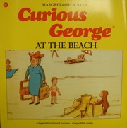 Front cover of Curious George at the Beach by Margret Rey