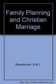 Front cover of Family planning and Christian marriage by Alphonsus Maria Johannes Kloosterman