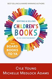 Front cover of Writing and Selling Children's Books in the Christian Market by Cyle Young