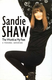 Front cover of The world at my feet by Sandie Shaw