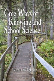 Front cover of Cree ways of knowing and school science by Herman Michell