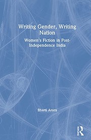 Front cover of Writing Gender Writing Nation by Bharti Arora