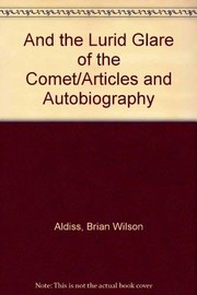 Front cover of --And the lurid glare of the comet by Brian W. Aldiss