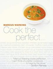 Cover of Cook the Perfect . . by Marcus Wareing