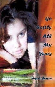 Front cover of Go Softly All My Years by Virginia Benson