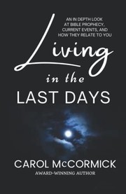Cover of Living in the Last Days by Carol McCormick