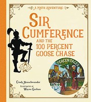 Front cover of Sir Cumference and the 100 Percent Goose Chase : Percentages by Cindy Neuschwander