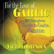 Front cover of For the love of garlic by Victoria Renoux