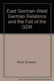 Front cover of East German-West German relations and the fall of the GDR by Ernest D. Plock