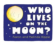Front cover of Who Lives on the Moon? by Melinda Hipple