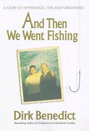 Front cover of And Then We Went Fishing by Dirk Benedict