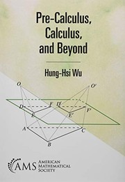 Cover of Pre-Calculus, Calculus, and Beyond by Hung-hsi Wu