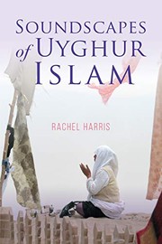 Cover of Soundscapes of Uyghur Islam by Rachel Harris