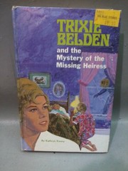 Front cover of Trixie Belden and the Mystery of the Missing Heiress by Kathryn Kenny