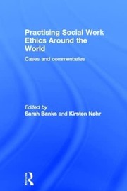 Cover of Practising social work ethics around the world by Sarah Banks