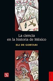 Cover of La ciencia en la historia de México by Eli de Gortari