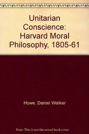 Cover of The Unitarian conscience by Daniel Walker Howe