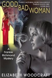 Front cover of Good bad woman by Elizabeth Woodcraft