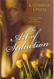 Front cover of The Art of Seduction by Katherine O'Neal