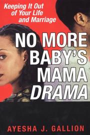 Front cover of No more baby's mama drama by Ayesha J. Gallion