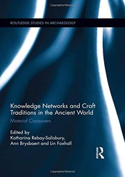 Front cover of Knowledge Networks and Craft Traditions in the Ancient World by Katharina Rebay-Salisbury